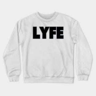 Oakland LYFE!!! Crewneck Sweatshirt